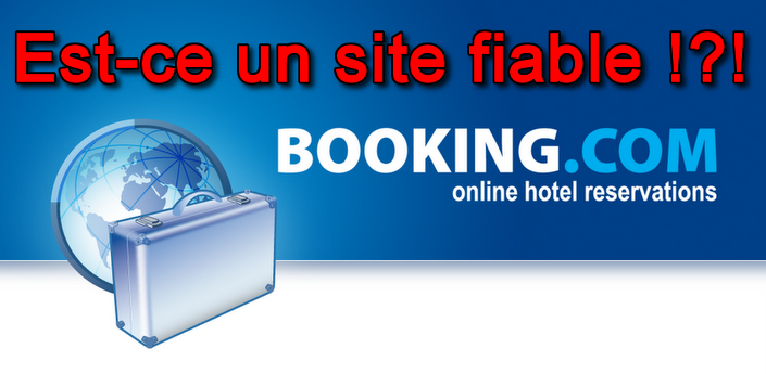 Booking - Est-ce un site fiable ?
