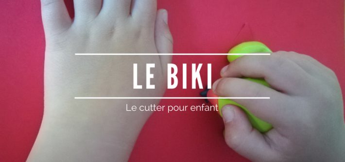Le Biki - Le cutter pour enfants.